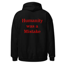 Load image into Gallery viewer, Humanity was a Mistake Unisex Hoodie Red Font Back
