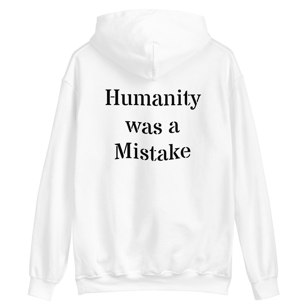 Humanity was a Mistake Unisex Hoodie White Back