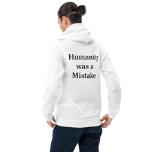 Load image into Gallery viewer, Humanity was a Mistake Unisex Hoodie White Back
