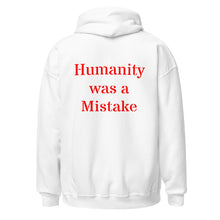 Load image into Gallery viewer, Humanity was a Mistake Unisex Hoodie Red Font Back
