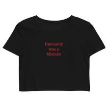 Load image into Gallery viewer, Humanity was a Mistake Crop Top Red Font Embroidered
