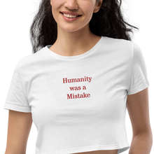 Load image into Gallery viewer, Humanity was a Mistake Crop Top Red Font Embroidered
