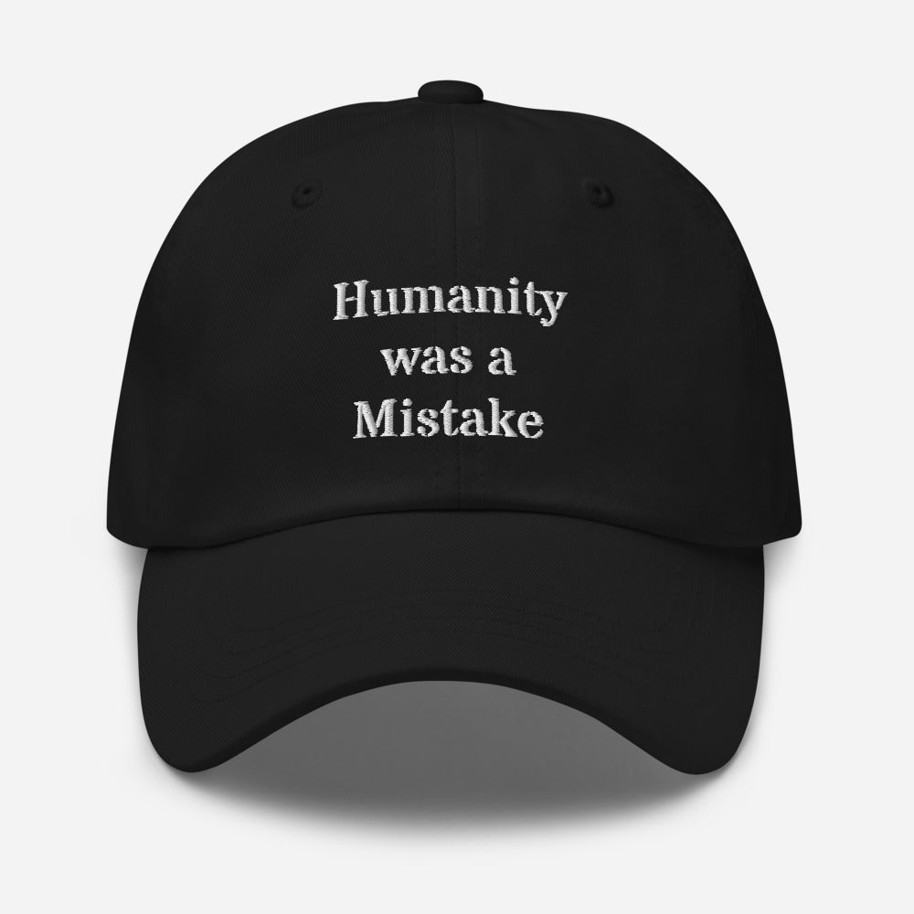 Humanity was a Mistake Hat Black