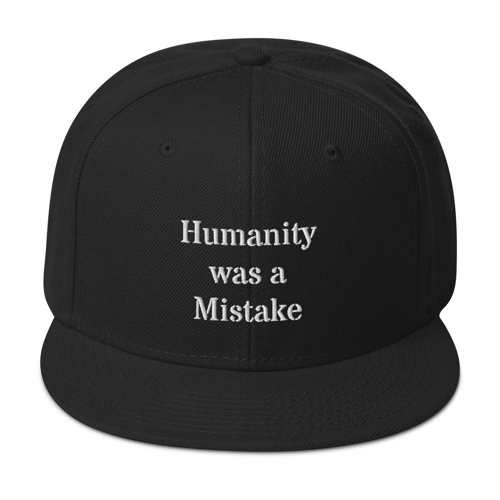 Humanity was a Mistake Snapback Hat Black
