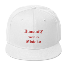 Load image into Gallery viewer, Humanity was a Mistake Snapback Hat Red Font
